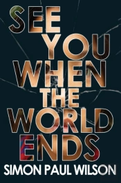 See You When The World Ends