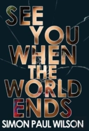 See You When The World Ends