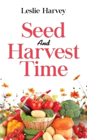 Seed And Harvest Time