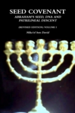 Bertrand.pt - Seed Covenant: Abraham'S Seed, Dna And Patrilineal Descent (Revised Edition) Volume I