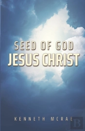 Seed Of God: Jesus Christ