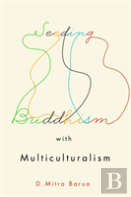Seeding Buddhism With Multiculturalism