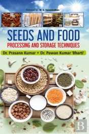 Seeds And Food - Processing And Storage Techniques