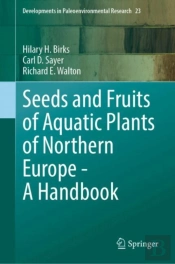 Seeds And Fruits Of Aquatic Plants Of Northern Europe - A Handbook