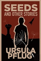 Seeds And Other Stories