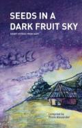 Seeds In A Dark Fruit Sky