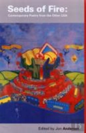 Seeds Of Fire: Contemporary Poetry From The Other Usa