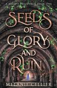 Seeds Of Glory And Ruin