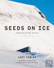Seeds On Ice: Svalbard And The Global Seed Vault