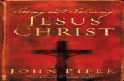 Seeing And Savoring Jesus Christ