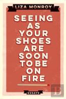 Seeing As Your Shoes Are Soon To Be On Fire