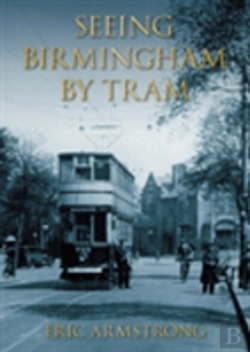 Bertrand.pt - Seeing Birmingham By Tram Volume I