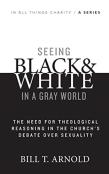 Seeing Black And White In A Gray World