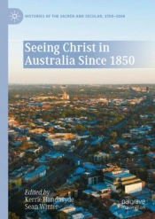 Seeing Christ In Australia Since 1850