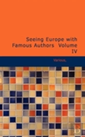 Seeing Europe With Famous Authors Volume Iv