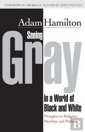 Seeing Gray In A World Of Black And White