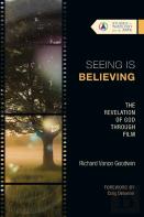 Seeing Is Believing Â€“ The Revelation Of God Through Film