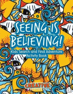 Bertrand.pt - Seeing Is Believing! Kids Search And Find Adventure Activity Book