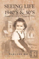 Seeing Life In The 1940'S & 50'S Through The Eyes Of A Nebraska Child