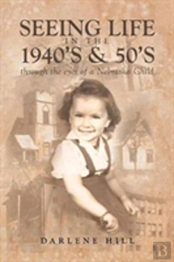 Bertrand.pt - Seeing Life In The 1940'S & 50'S Through The Eyes Of A Nebraska Child