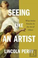 Seeing Like An Artist