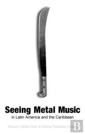 Seeing Metal Music In Latin America And The Caribbean