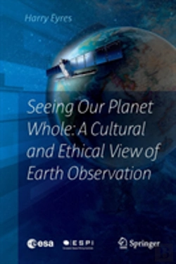 Bertrand.pt - Seeing Our Planet Whole: A Cultural And Ethical View Of Earth Observation