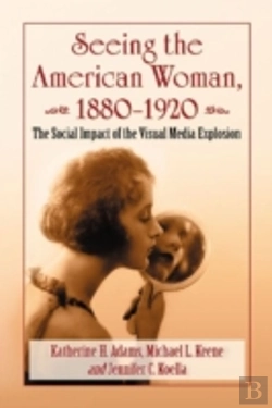 Bertrand.pt - Seeing The American Woman, 1880-1920