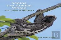 Seeing The Animal Whole