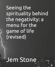 Seeing The Spirituality Behind The Negativity