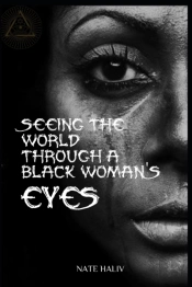 Seeing The World Through A Black Woman'S Eyes
