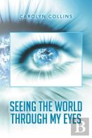 Seeing The World Through My Eyes