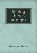 Seeing Things At Night