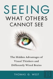 Seeing What Others Cannot See