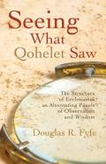 Seeing What Qohelet Saw
