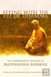 Seeing With The Eye Of Dhamma
