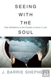 Seeing With The Soul