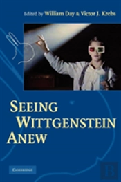 Seeing Wittgenstein Anew