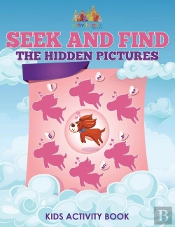 Bertrand.pt - Seek And Find The Hidden Pictures Kids Activity Book
