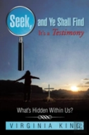 Seek And Ye Shall Find It'S A Testimony: