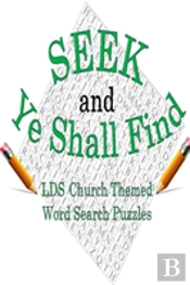 Seek & Ye Shall Find: Lds Church Themed Word Search Puzzles