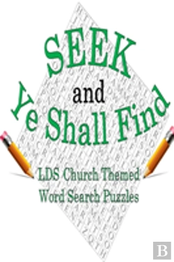 Bertrand.pt - Seek & Ye Shall Find: Lds Church Themed Word Search Puzzles