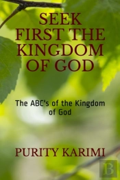 Seek First The Kingdom Of God