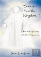 Seek Ye First The Kingdom