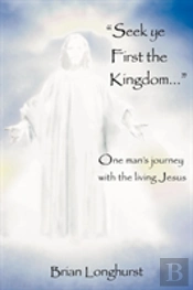 Seek Ye First The Kingdom