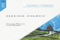 Seeking Church Â€“ Emerging Witnesses To The Kingdom