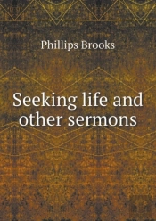 Seeking Life And Other Sermons