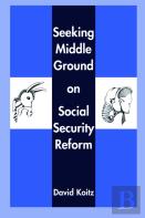 Seeking Middle Ground On Social Security Reform
