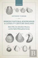 Seeking Natural Knowledge In Later 17th Century England