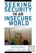 Seeking Security In An Insecure World